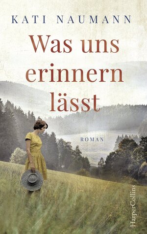 Buchcover Was uns erinnern lässt | Kati Naumann | EAN 9783959672474 | ISBN 3-95967-247-0 | ISBN 978-3-95967-247-4