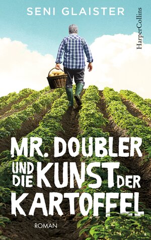 Buchcover Mr. Doubler und die Kunst der Kartoffel | Seni Glaister | EAN 9783959672580 | ISBN 3-95967-258-6 | ISBN 978-3-95967-258-0