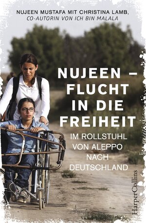 Buchcover Nujeen - Flucht in die Freiheit. Im Rollstuhl von Aleppo nach Deutschland | Nujeen Mustafa | EAN 9783959672627 | ISBN 3-95967-262-4 | ISBN 978-3-95967-262-7