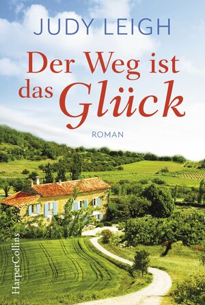 Buchcover Der Weg ist das Glück | Judy Leigh | EAN 9783959673051 | ISBN 3-95967-305-1 | ISBN 978-3-95967-305-1