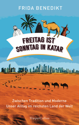 Buchcover Freitag ist Sonntag in Katar | Frida Benedikt | EAN 9783959673624 | ISBN 3-95967-362-0 | ISBN 978-3-95967-362-4