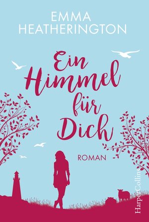Buchcover Ein Himmel für Dich | Emma Heatherington | EAN 9783959674263 | ISBN 3-95967-426-0 | ISBN 978-3-95967-426-3