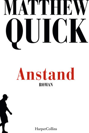 Buchcover Anstand | Matthew Quick | EAN 9783959674355 | ISBN 3-95967-435-X | ISBN 978-3-95967-435-5