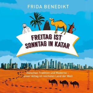 Buchcover Freitag ist Sonntag in Katar (ungekürzt)  | EAN 9783959675093 | ISBN 3-95967-509-7 | ISBN 978-3-95967-509-3