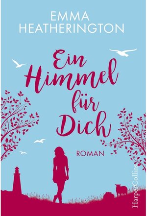 Buchcover Ein Himmel für Dich | Emma Heatherington | EAN 9783959677981 | ISBN 3-95967-798-7 | ISBN 978-3-95967-798-1