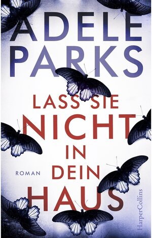 Buchcover Lass sie nicht in dein Haus | Adele Parks | EAN 9783959678254 | ISBN 3-95967-825-8 | ISBN 978-3-95967-825-4