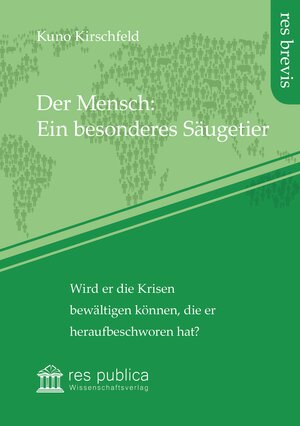 Buchcover Der Mensch: Ein besonderes Säugetier | Kuno Kirschfeld | EAN 9783959680844 | ISBN 3-95968-084-8 | ISBN 978-3-95968-084-4