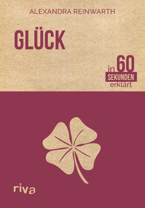 Buchcover Glück in 60 Sekunden erklärt | Alexandra Reinwarth | EAN 9783959711357 | ISBN 3-95971-135-2 | ISBN 978-3-95971-135-7