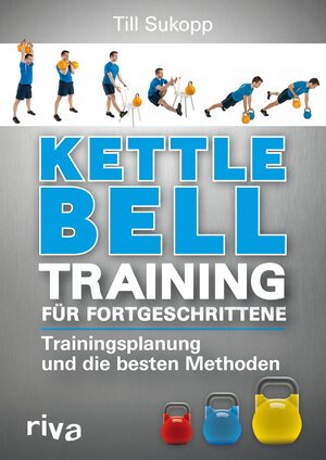 Buchcover Kettlebell-Training für Fortgeschrittene | Till Sukopp | EAN 9783959711784 | ISBN 3-95971-178-6 | ISBN 978-3-95971-178-4