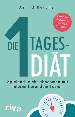 Buchcover Die 1-Tages-Diät | Astrid Büscher | EAN 9783959712149 | ISBN 3-95971-214-6 | ISBN 978-3-95971-214-9