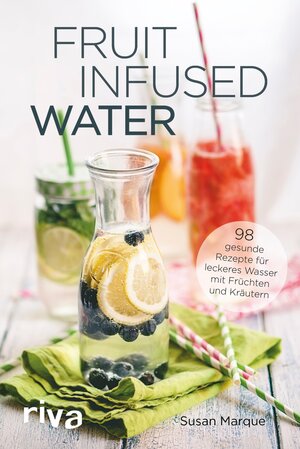 Buchcover Fruit Infused Water | Susan Marque | EAN 9783959712514 | ISBN 3-95971-251-0 | ISBN 978-3-95971-251-4
