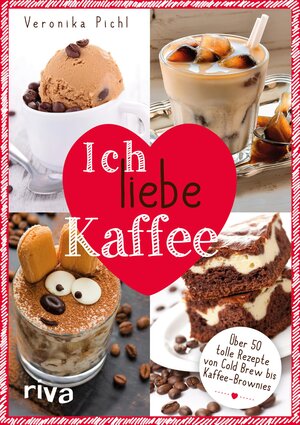 Buchcover Ich liebe Kaffee | Veronika Pichl | EAN 9783959715584 | ISBN 3-95971-558-7 | ISBN 978-3-95971-558-4