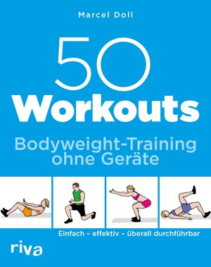 Buchcover 50 Workouts – Bodyweight-Training ohne Geräte | Marcel Doll | EAN 9783959716314 | ISBN 3-95971-631-1 | ISBN 978-3-95971-631-4