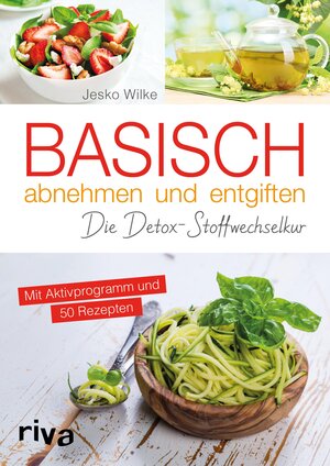 Buchcover Basisch abnehmen und entgiften | Jesko Wilke | EAN 9783959717267 | ISBN 3-95971-726-1 | ISBN 978-3-95971-726-7