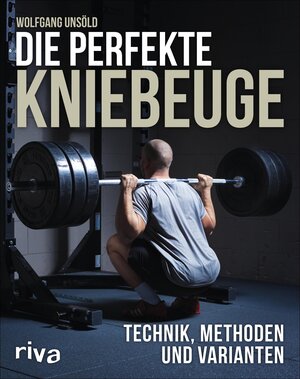 Buchcover Die perfekte Kniebeuge | Wolfgang Unsöld | EAN 9783959717380 | ISBN 3-95971-738-5 | ISBN 978-3-95971-738-0