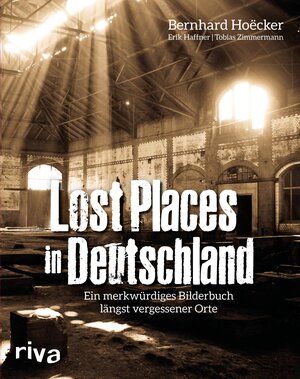 Buchcover Lost Places in Deutschland | Bernhard Hoëcker | EAN 9783959719360 | ISBN 3-95971-936-1 | ISBN 978-3-95971-936-0