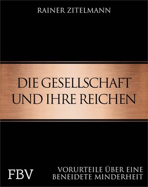 Buchcover Die Gesellschaft und ihre Reichen | Rainer Zitelmann | EAN 9783959721639 | ISBN 3-95972-163-3 | ISBN 978-3-95972-163-9