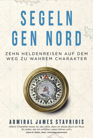 Buchcover Segeln gen Nord | James Stavridis | EAN 9783959723220 | ISBN 3-95972-322-9 | ISBN 978-3-95972-322-0