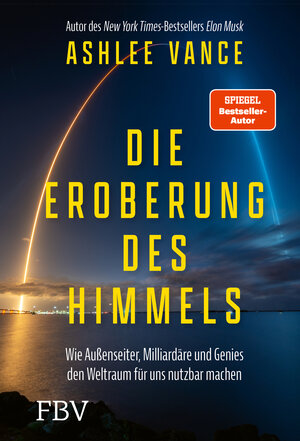 Buchcover Die Eroberung des Himmels | Ashlee Vance | EAN 9783959723244 | ISBN 3-95972-324-5 | ISBN 978-3-95972-324-4