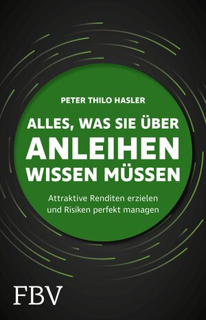 Buchcover Alles, was Sie über Anleihen wissen müssen | Peter Thilo Hasler | EAN 9783959723442 | ISBN 3-95972-344-X | ISBN 978-3-95972-344-2