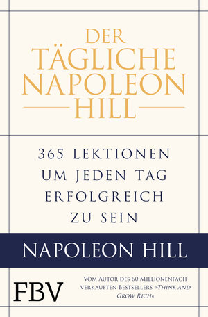 Buchcover Der tägliche Napoleon Hill | Napoleon Hill | EAN 9783959723848 | ISBN 3-95972-384-9 | ISBN 978-3-95972-384-8