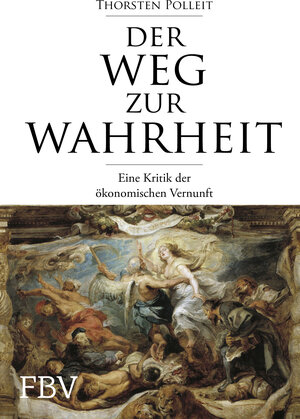 Buchcover Der Weg zur Wahrheit | Thorsten Polleit | EAN 9783959725392 | ISBN 3-95972-539-6 | ISBN 978-3-95972-539-2