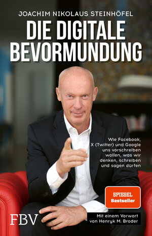 Buchcover Die digitale Bevormundung | Joachim Steinhöfel | EAN 9783959725705 | ISBN 3-95972-570-1 | ISBN 978-3-95972-570-5
