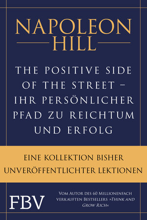 Buchcover The Positive Side of the Street – Ihr persönlicher Pfad zu Reichtum und Erfolg | Napoleon Hill | EAN 9783959726238 | ISBN 3-95972-623-6 | ISBN 978-3-95972-623-8