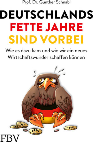 Buchcover Deutschlands fette Jahre sind vorbei | Prof. Dr. Gunther Schnabl | EAN 9783959727334 | ISBN 3-95972-733-X | ISBN 978-3-95972-733-4