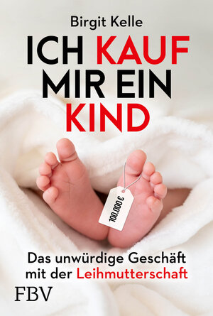 Buchcover Ich kauf mir ein Kind | Birgit Kelle | EAN 9783959727709 | ISBN 3-95972-770-4 | ISBN 978-3-95972-770-9