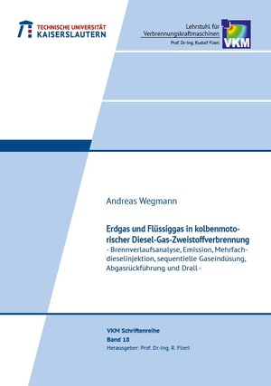 Buchcover Erdgas und Flüssiggas in kolbenmotorischer Diesel-Gas-Zweistoffverbrennung | Andreas Wegmann | EAN 9783959740142 | ISBN 3-95974-014-X | ISBN 978-3-95974-014-2