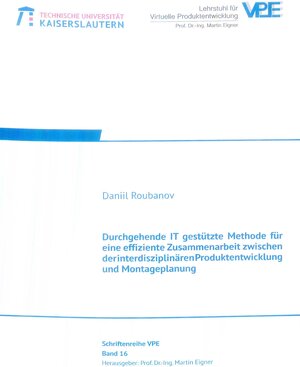 Buchcover Durchgehende IT gestützte Methode für eine effiziente Zusammenarbeit zwischen der interdisziplinären Produktentwicklung und Montageplanung | Daniil Roubanov | EAN 9783959740357 | ISBN 3-95974-035-2 | ISBN 978-3-95974-035-7