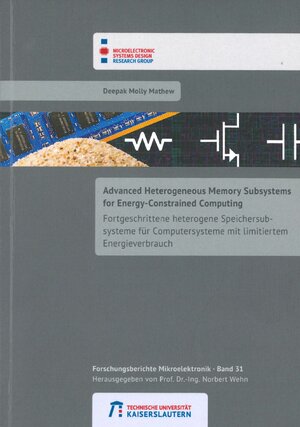 Buchcover Advanced heterogeneous memory subsystems for energy-constrained computing | Deepak Molly Mathew | EAN 9783959741552 | ISBN 3-95974-155-3 | ISBN 978-3-95974-155-2