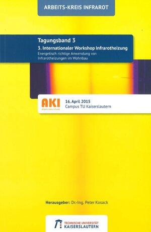 Buchcover 3. Internationaler Workshop Infrarotheizung Tagungsband 16. April 2015  | EAN 9783959741637 | ISBN 3-95974-163-4 | ISBN 978-3-95974-163-7