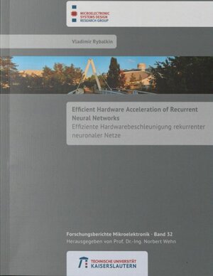 Buchcover Efficient hardware acceleration of recurrent neural networks | Vladimir Rybalkin | EAN 9783959741873 | ISBN 3-95974-187-1 | ISBN 978-3-95974-187-3