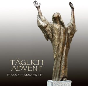 Buchcover Täglich Advent | Franz Hämmerle | EAN 9783959763684 | ISBN 3-95976-368-9 | ISBN 978-3-95976-368-4
