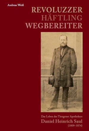Buchcover Revoluzzer – Häftling – Wegbereiter | Andreas Weiß | EAN 9783959764100 | ISBN 3-95976-410-3 | ISBN 978-3-95976-410-0