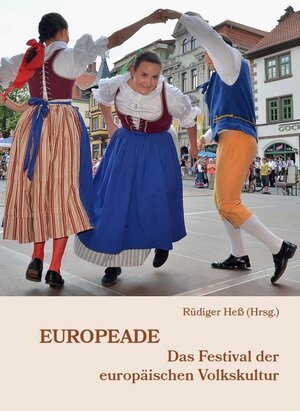 Buchcover Europeade – Das Festival der europäischen Volkskultur  | EAN 9783959764568 | ISBN 3-95976-456-1 | ISBN 978-3-95976-456-8
