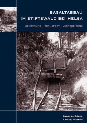 Buchcover Basaltabbau im Stiftswald bei Helsa | Andreas Röder | EAN 9783959780469 | ISBN 3-95978-046-X | ISBN 978-3-95978-046-9