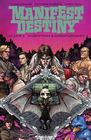 Buchcover Manifest Destiny 3: Chiroptera & Carniformaves | Chris Dingess | EAN 9783959810272 | ISBN 3-95981-027-X | ISBN 978-3-95981-027-2