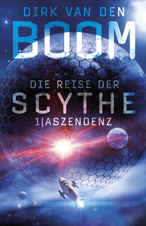 Buchcover Die Reise der Scythe 1 | Dirk van den Boom | EAN 9783959815277 | ISBN 3-95981-527-1 | ISBN 978-3-95981-527-7