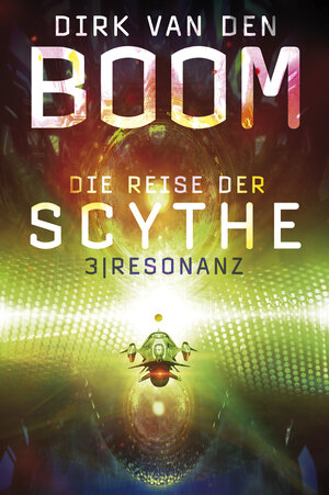 Buchcover Die Reise der Scythe 3 | Dirk Van den Boom | EAN 9783959815314 | ISBN 3-95981-531-X | ISBN 978-3-95981-531-4