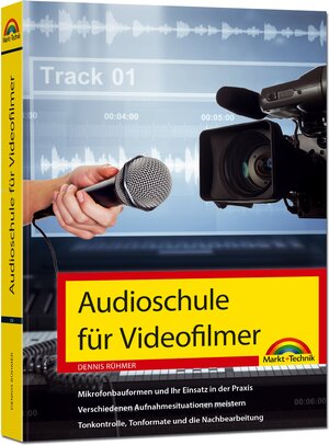 Buchcover Audioschule für Videofilmer | Dennis Rühmer | EAN 9783959820264 | ISBN 3-95982-026-7 | ISBN 978-3-95982-026-4