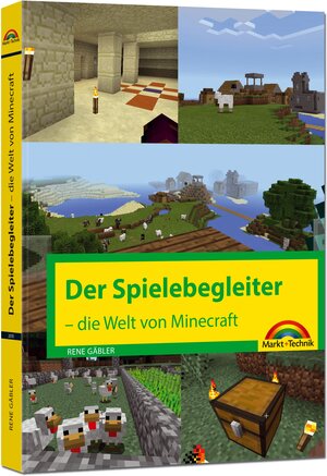 Buchcover Der Spielebegleiter - Die Welt von Minecraft | Rene Gäbler | EAN 9783959820707 | ISBN 3-95982-070-4 | ISBN 978-3-95982-070-7