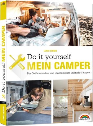 Buchcover Der eigene Camper – Der Guide zum Selbstausbau - | Lukas Schmid | EAN 9783959822916 | ISBN 3-95982-291-X | ISBN 978-3-95982-291-6