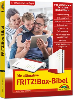 Buchcover Die ultimative FRITZ! Box Bibel – Das Praxisbuch | Wolfram Gieseke | EAN 9783959825405 | ISBN 3-95982-540-4 | ISBN 978-3-95982-540-5