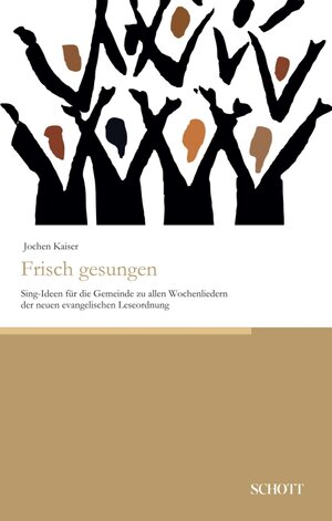 Buchcover Frisch gesungen | Jochen Kaiser | EAN 9783959835817 | ISBN 3-95983-581-7 | ISBN 978-3-95983-581-7