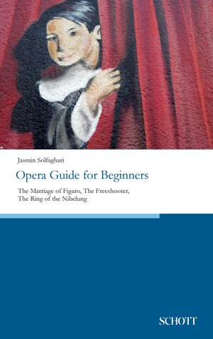 Buchcover Opera Guide for Beginners | Jasmin Solfaghari | EAN 9783959836029 | ISBN 3-95983-602-3 | ISBN 978-3-95983-602-9