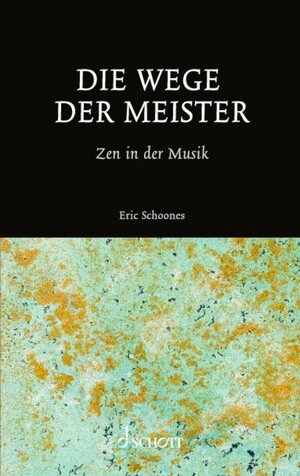 Buchcover Die Wege der Meister | Eric Schoones | EAN 9783959836425 | ISBN 3-95983-642-2 | ISBN 978-3-95983-642-5