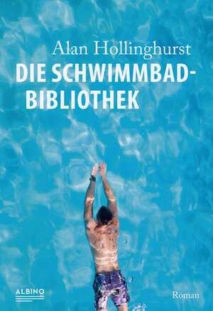 Buchcover Die Schwimmbad-Bibliothek | Alan Hollinghurst | EAN 9783959850360 | ISBN 3-95985-036-0 | ISBN 978-3-95985-036-0
